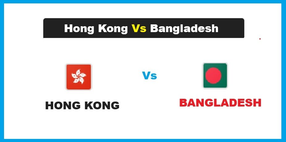 Hong Kong vs Bangladesh