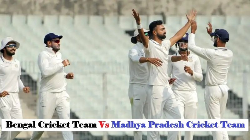 Bengal Cricket Team vs Madhya Pradesh Cricket Team Match